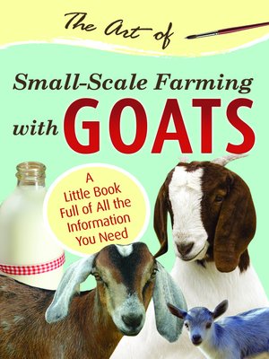 cover image of The Art of Small-Scale Farming with Goats